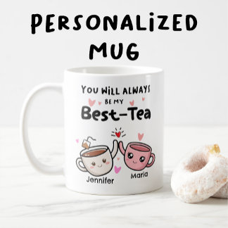Mug Tu seras toujours mon meilleur-thé