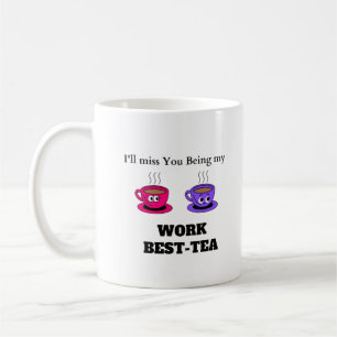 Mug Tu vas me manquer Être mon travail Dessous de verr
