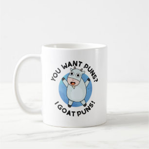 Mug Tu Veux Des Puns Je Chèvre Puns Drôle Animal Pun