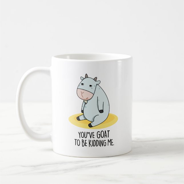 Mug Tu Veux Me Faire Tuer Drôle Chèvre Pun (Gauche)