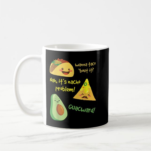Mug Tu Veux Taco Bout It, Problème Nacho ! Drôle Avoca (Gauche)