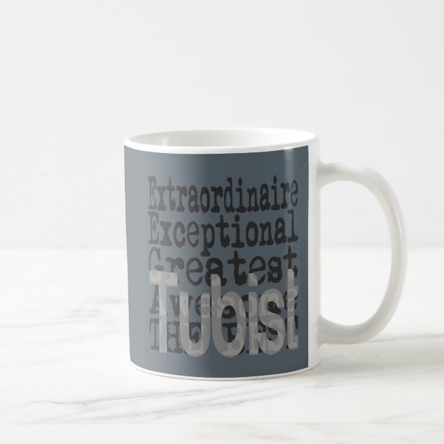 Mug Tubist Extraordinaire (Droite)