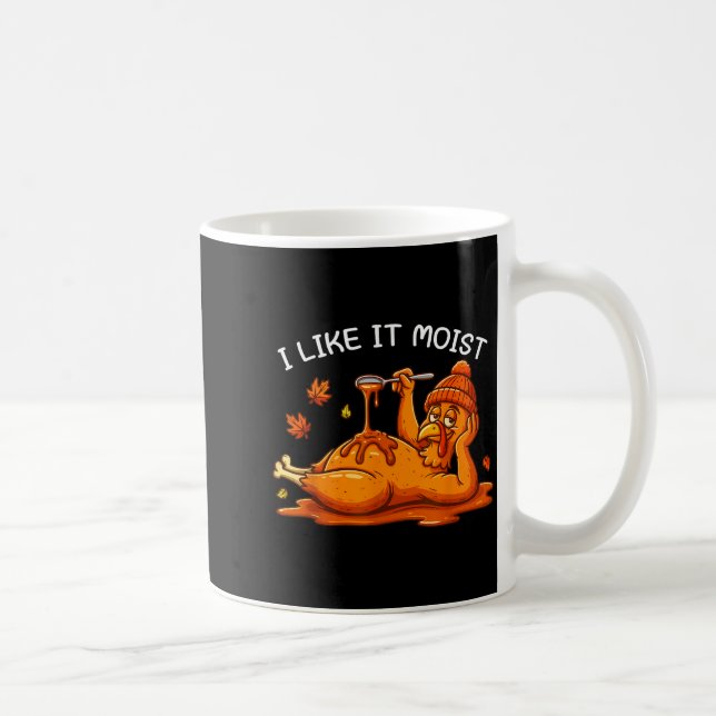 Mug Turkey Thanksgiving Shirts For Men Women I Like It (Droite)