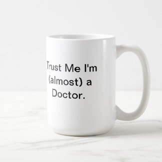 Mug Tust je je suis (presque) un docteur