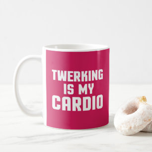 Mug Twerking est ma cardio- citation drôle de gymnase