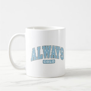 Mug Typographie de Varsité hivernale toujours froide e