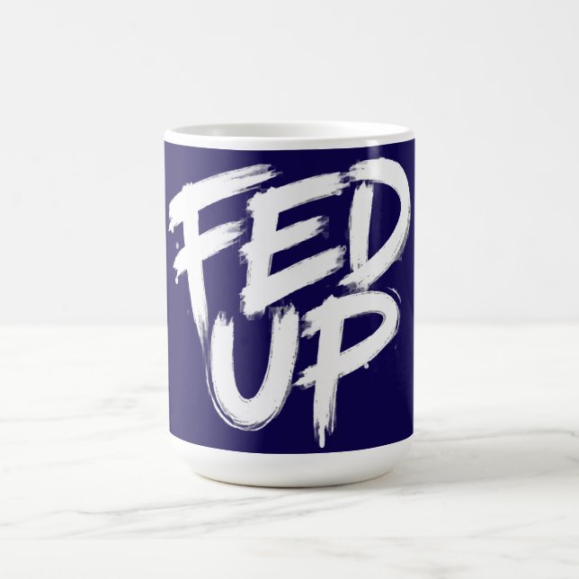 Mug Typographie Graffiti Fed Up (Centre)