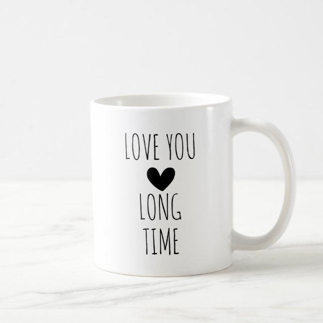 Mug Typographie Love You Long Time Cœur (Droite)