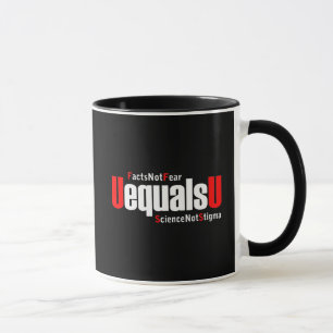Mug UEqualsU VIH Faits Pas peur Science Pas Stigmatism