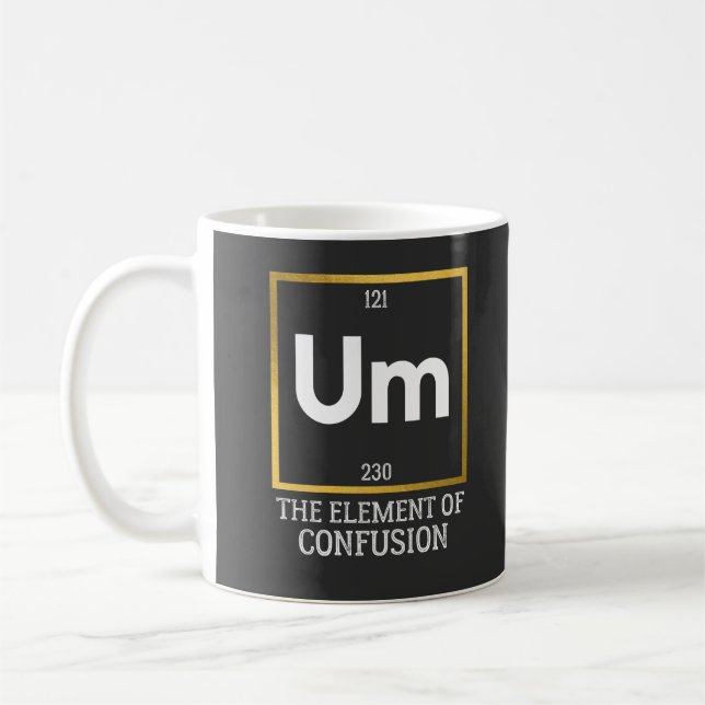 Mug Um L'élément de la confusion T-shirt (Gauche)