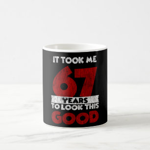 Mug Un Anniversaire de 67 ans m'a fait bonne apparence