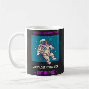 Mug Un astronaute drôle perdu dans l'espace Je vais bi