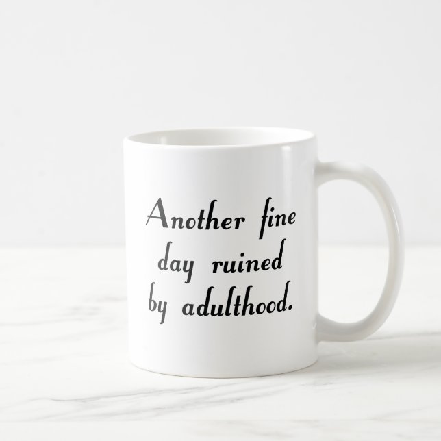 Mug Un Autre Jour De Fête Ruiné Par L'Adulte (Droite)