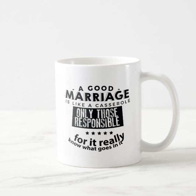 Mug Un bon mariage est comme une casserole  (Droite)