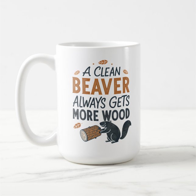 Mug Un castor propre gagne toujours plus de bois (Gauche)