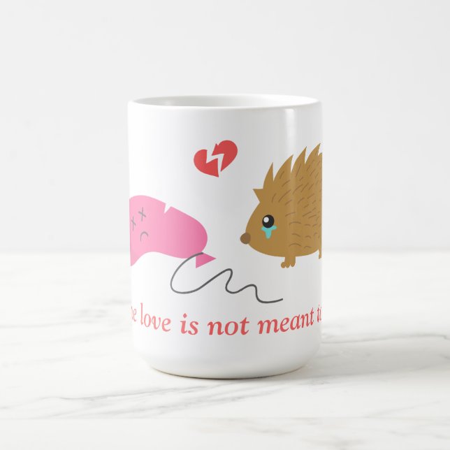 Mug Un certain amour n'est pas censé pour être, (Centre)