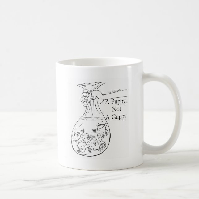 Mug Un chiot, pas un sac de guppy des guppys (Droite)
