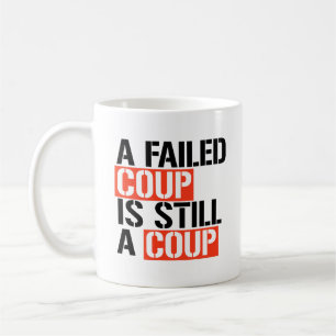 Mug Un coup d'État raté est toujours un coup d'État