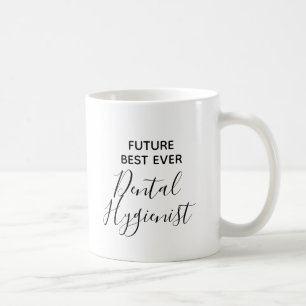 Mug Un futur moderne, meilleur hygiéniste dentaire