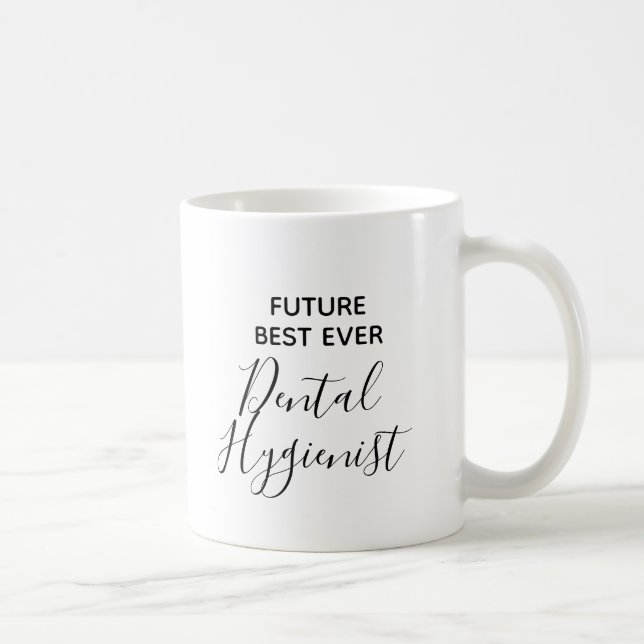 Mug Un futur moderne, meilleur hygiéniste dentaire (Droite)