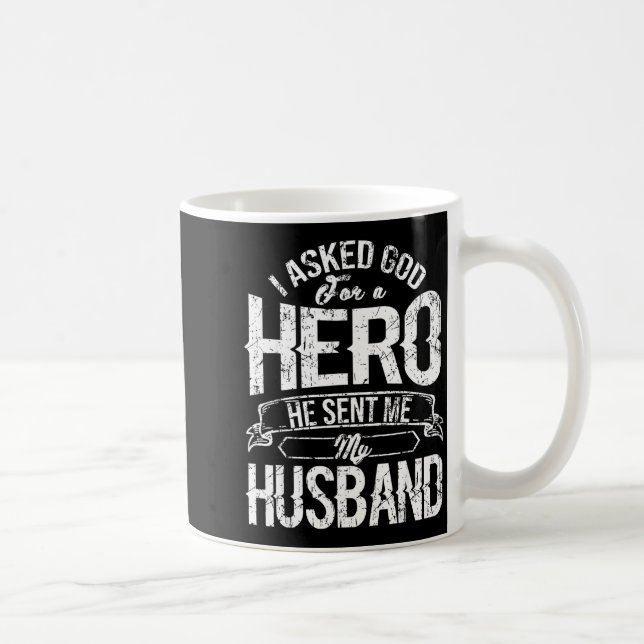 Mug Un héros a demandé à Dieu Il a envoyé (Droite)