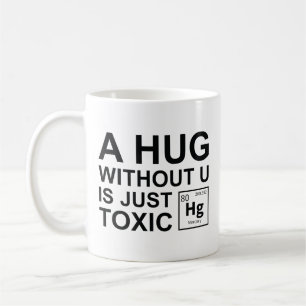 Mug Un Hug Sans U Est Juste Toxique