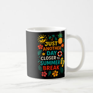 Mug Un Jour De Plus Près De L'Été Pause Dernier Jour O