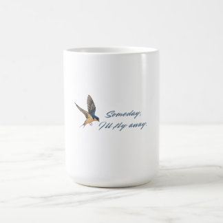 Mug Un jour, je m'envolerai - Citation de liberté de l