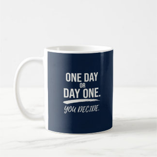 Mug Un jour ou jour un, vous décidez