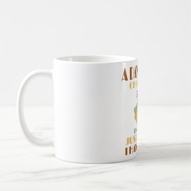 Mug Un Jour Sans Chocolat, C'Est Comme Enlever (Gauche)