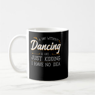 Mug Un Jour Sans Danse, C'Est Comme Une Chorégraphe Da