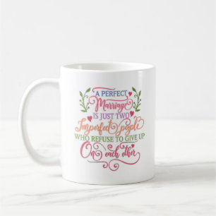 Mug Un mariage parfait n'est que deux personnes imparf
