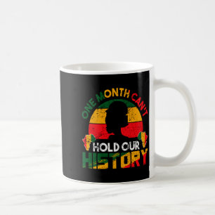 Mug Un mois ne peut contenir notre histoire Africain N