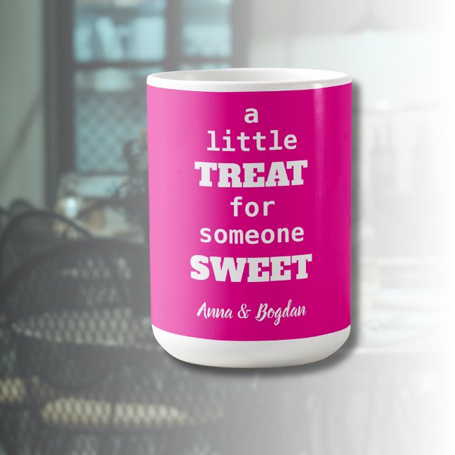 Mug Un Petit Traitement Pour Quelqu'Un De Sucré Rose P (Créateur téléchargé)