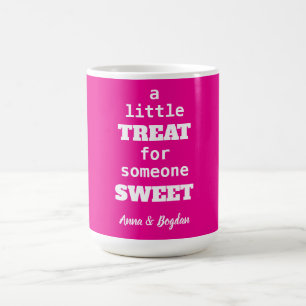 Mug Un Petit Traitement Pour Quelqu'Un De Sucré Rose P