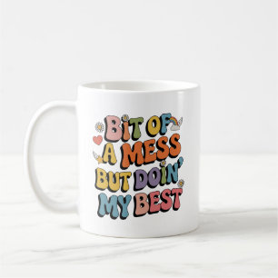 Mug Un peu en désordre mais je fais de mon mieux Groov