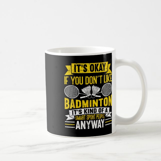 Mug Un peuple intelligent Sport Bref Amusant Badminton (Droite)