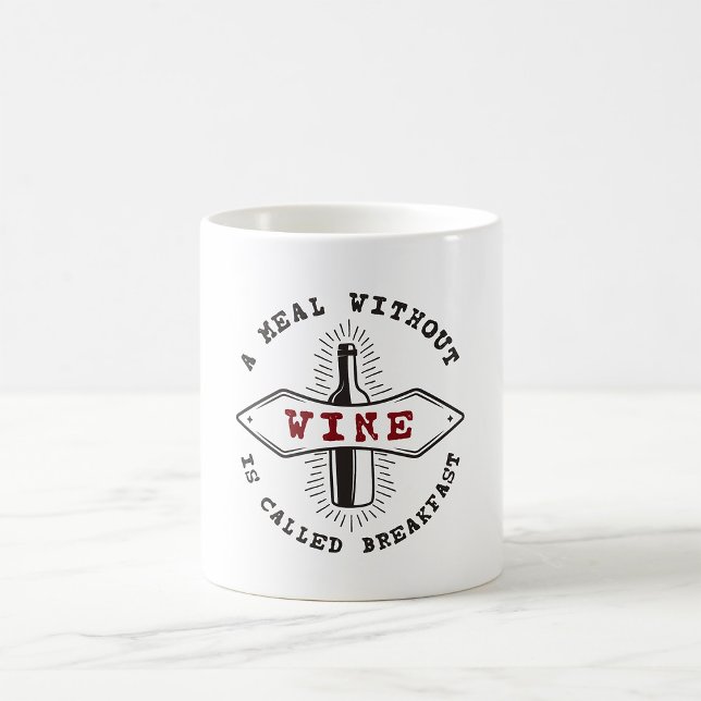 Mug Un Repas Sans Vin S'Appelle Petit-Déjeuner (Créateur téléchargé)