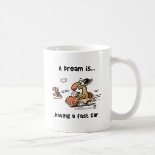Mug Un rêve est… Avoir une voiture rapide