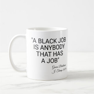 Mug Un Travail Noir Est N'Importe Qui