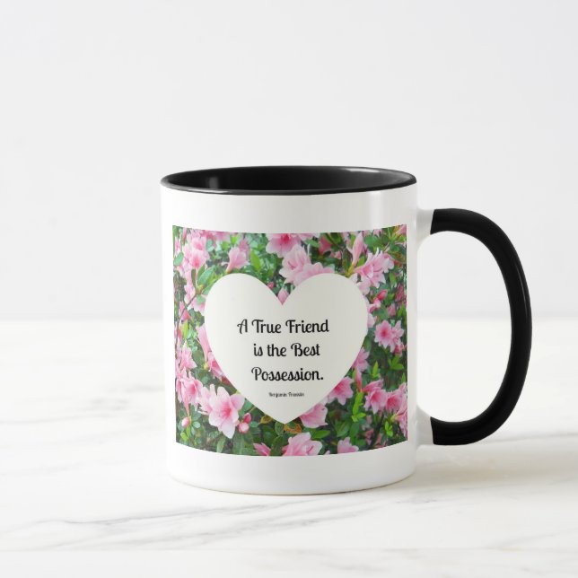 Mug Un véritable ami est la meilleure possession. (Droite)