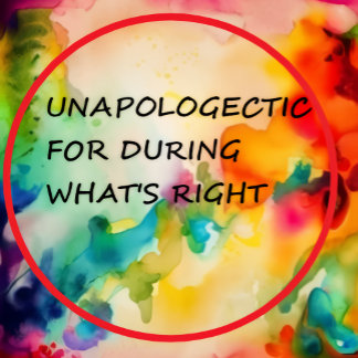 Mug Unapologetic For Doing What's Right