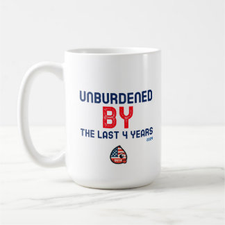 Mug Unburdened by the last 4 years - 2024