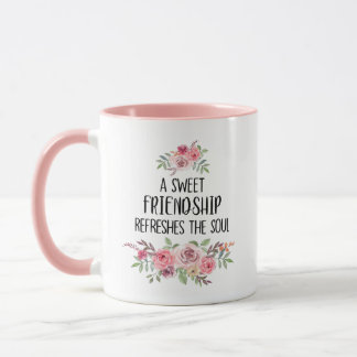 Mug Une Amitié Douce Rafraîchit L'Âme