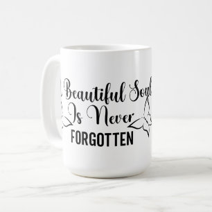 Mug Une belle âme n'est jamais oubliée