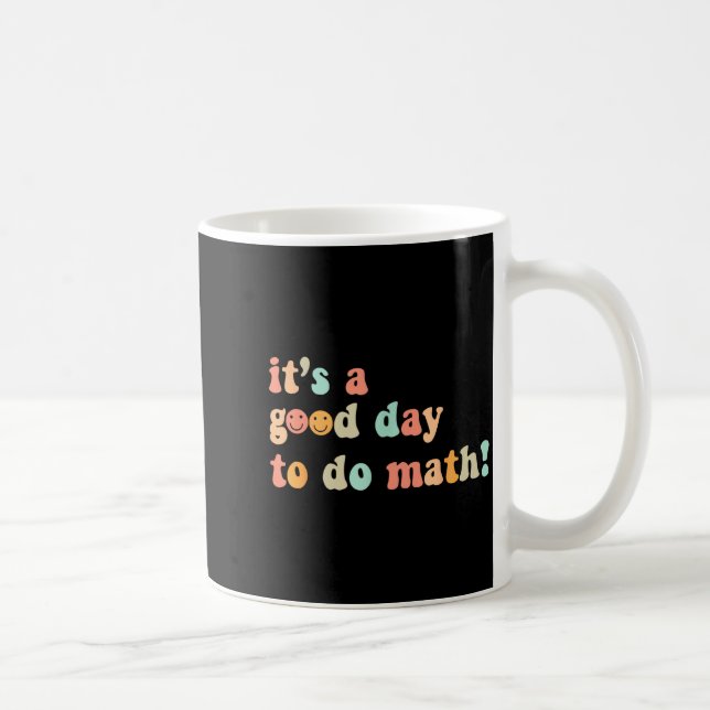 Mug Une Bonne Journée Pour Faire Des Maths Professeur  (Droite)