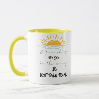 Mug Une Chose Amusante À Faire Le Matin
