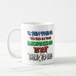 Mug Une Chose Amusante À Faire Le Matin N'Est Pas De M