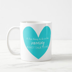 Mug Une Chose Amusante À Faire Le Matin N'Est Pas De M