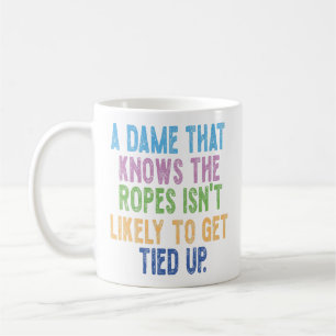 Mug Une Dame Qui Connaît les Ficelles N'est Pas Suscep